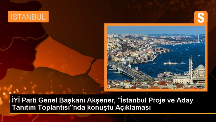 Meral Akşener: İstanbul’u artık İstanbullular yönetmeli