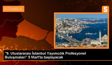 İstanbul Yayımcılık Profesyonel Buluşmaları 5-7 Mart’ta düzenlenecek